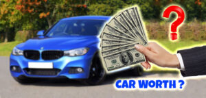 How to find out how much is my car worth
